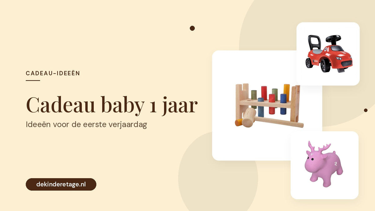 Cadeau baby 1 jaar: de leukste ideeën voor de eerste verjaardag