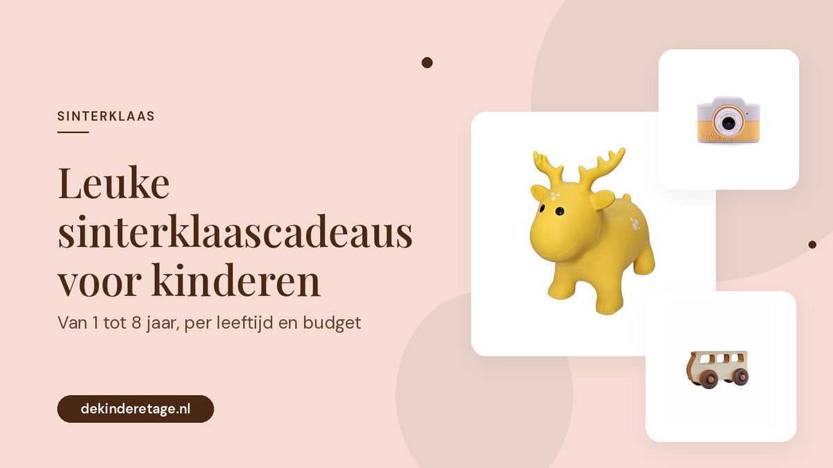 Leuke sinterklaascadeaus voor kinderen van 1 tot 8 jaar