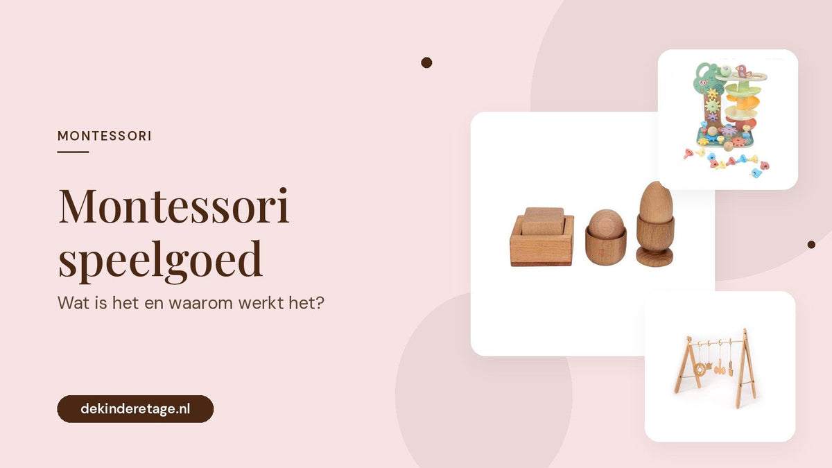 Montessori speelgoed: wat is het en waarom kiezen ouders ervoor?