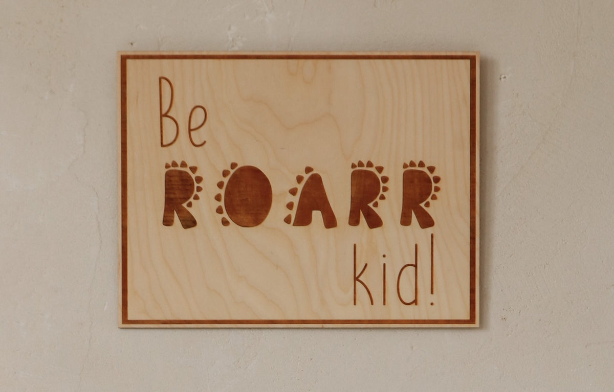 Wanddecoratie kinderkamer – houten poster Be Roarr Kid
