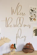 Wanddecoratie kinderkamer – houten tekstbord Where The Wild Ones Play